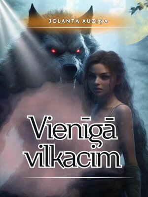 cover image of Vienīgā vilkacim